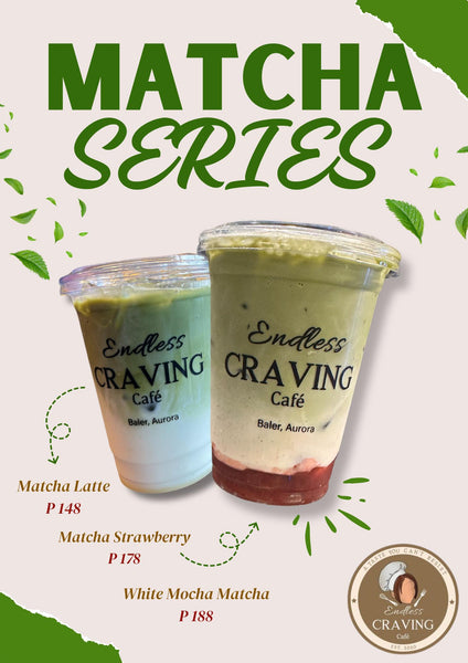 [Endless Craving Cafe] Matcha Series ^