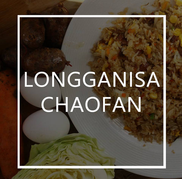 [BTH] Longganisa Chao Fan (15-20 mins.)